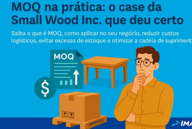 MOQ na prática: o case da Small Wood Inc. que deu certo